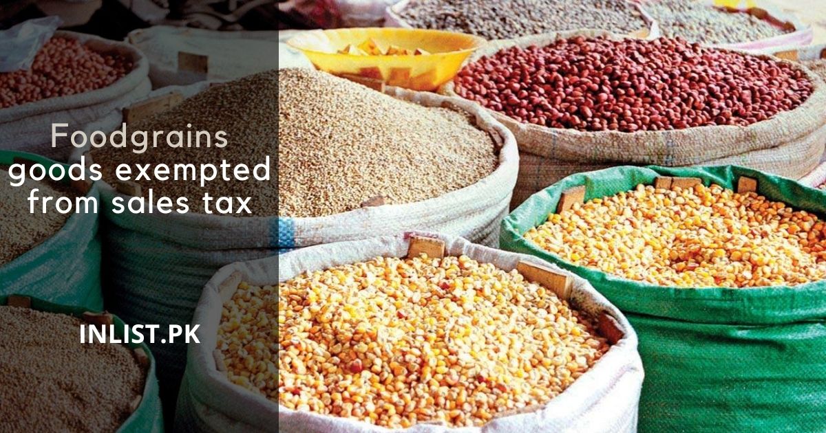 Foodgrains goods exempted from sales tax in pakistan