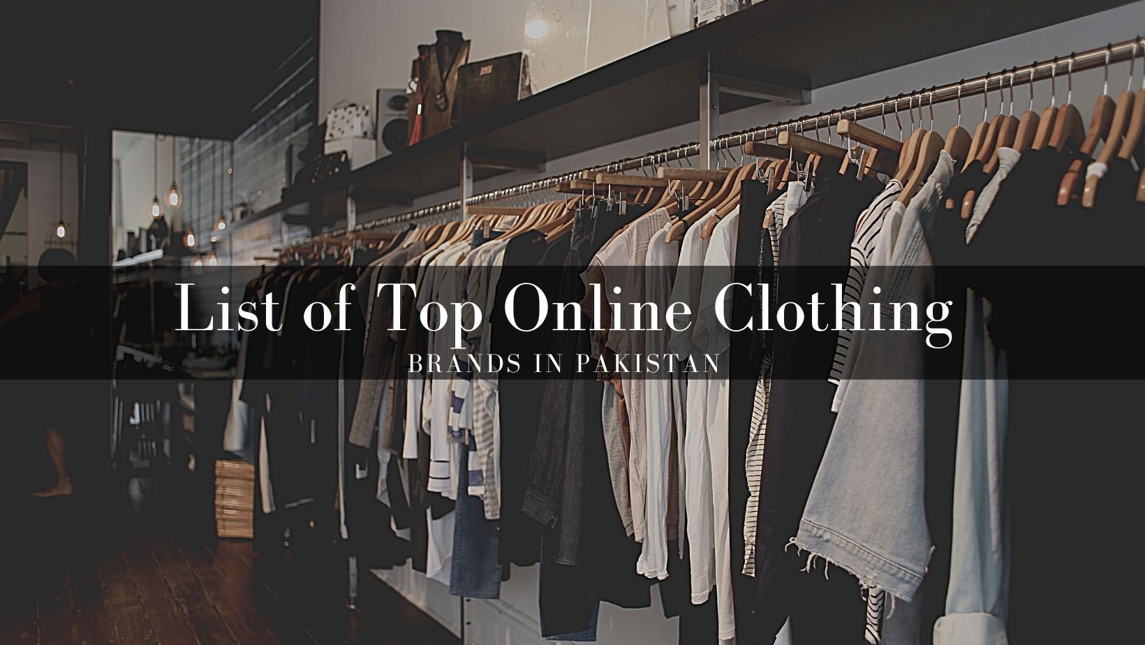 List of Top Online Clothing Brands in Pakistan