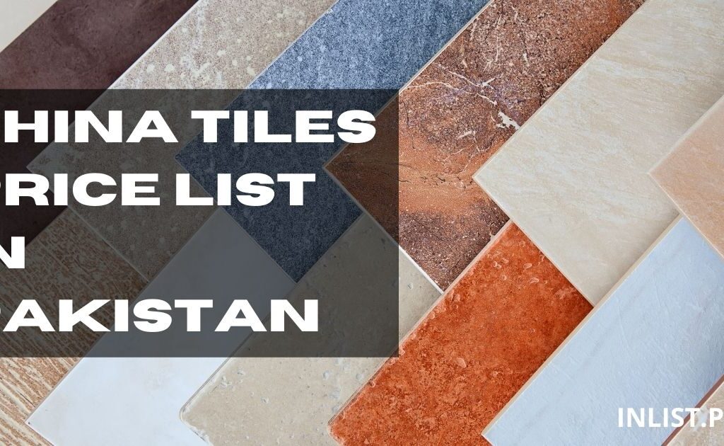 China Tiles Price list in Pakistan