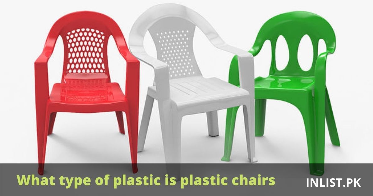 What type of plastic are plastic chairs?