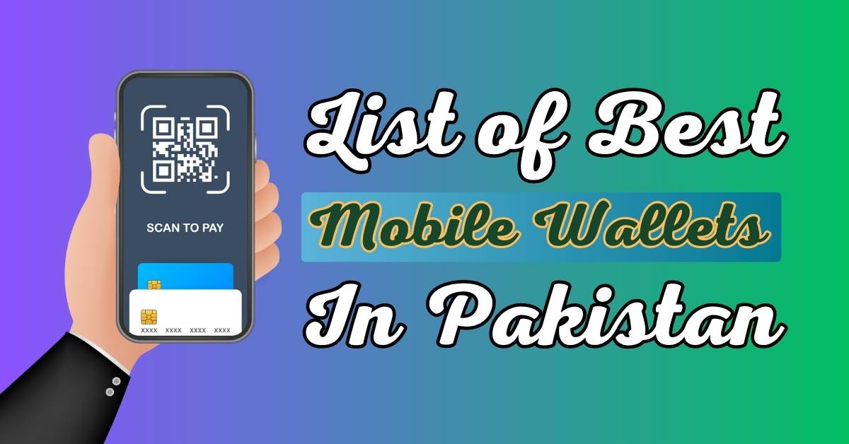List of Best Mobile Wallets in Pakistan