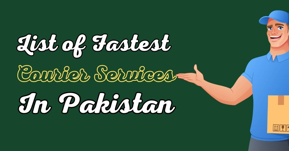 List of fastest Courier Services in Pakistan