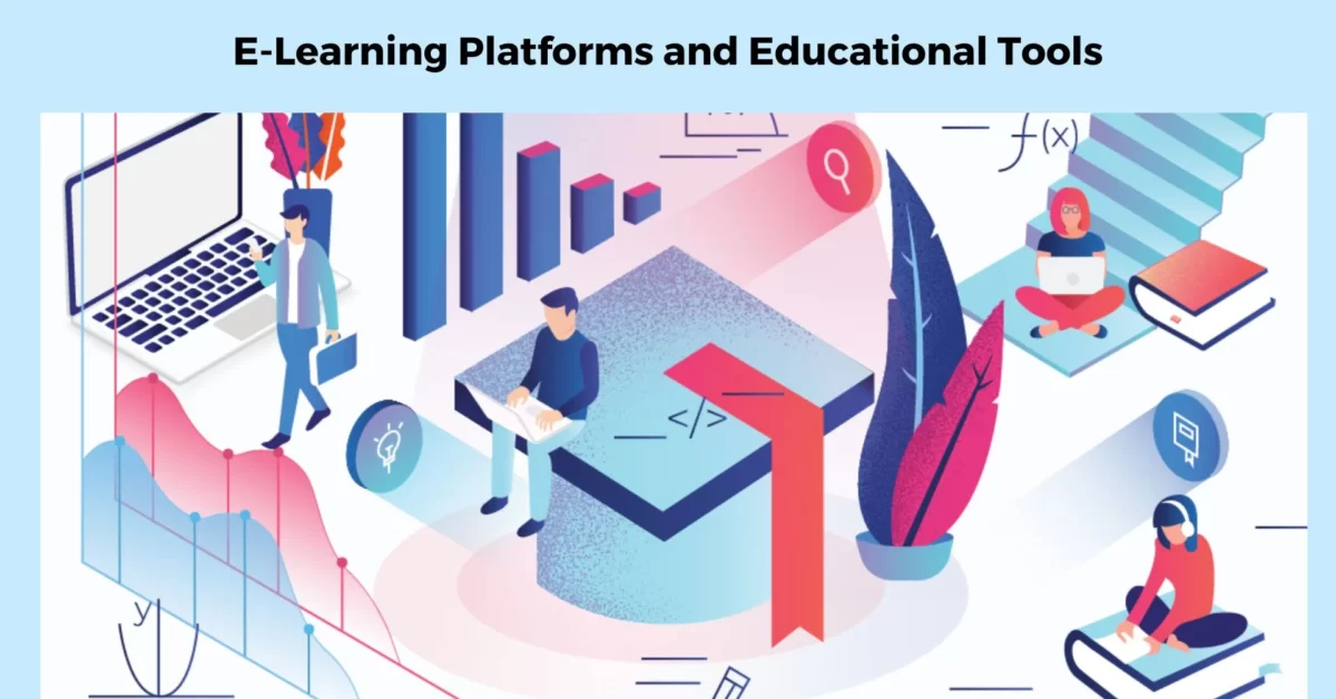 E-Learning Platforms and Educational Tools