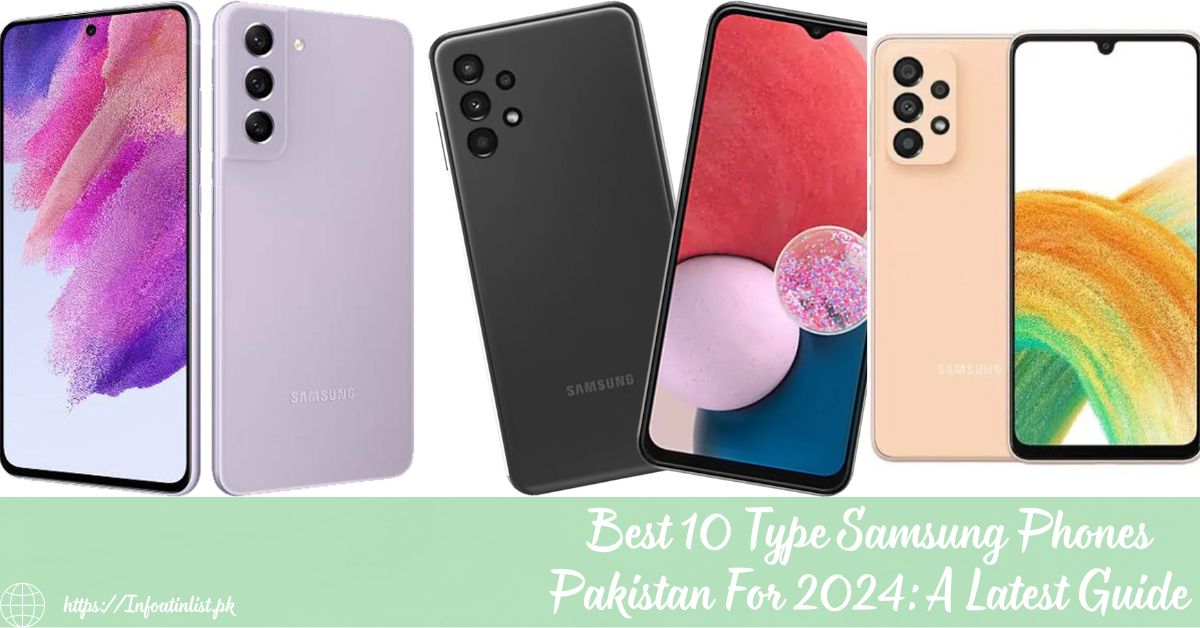 Best 10 Type Samsung Phones Pakistan For 2024 A Latest Guide