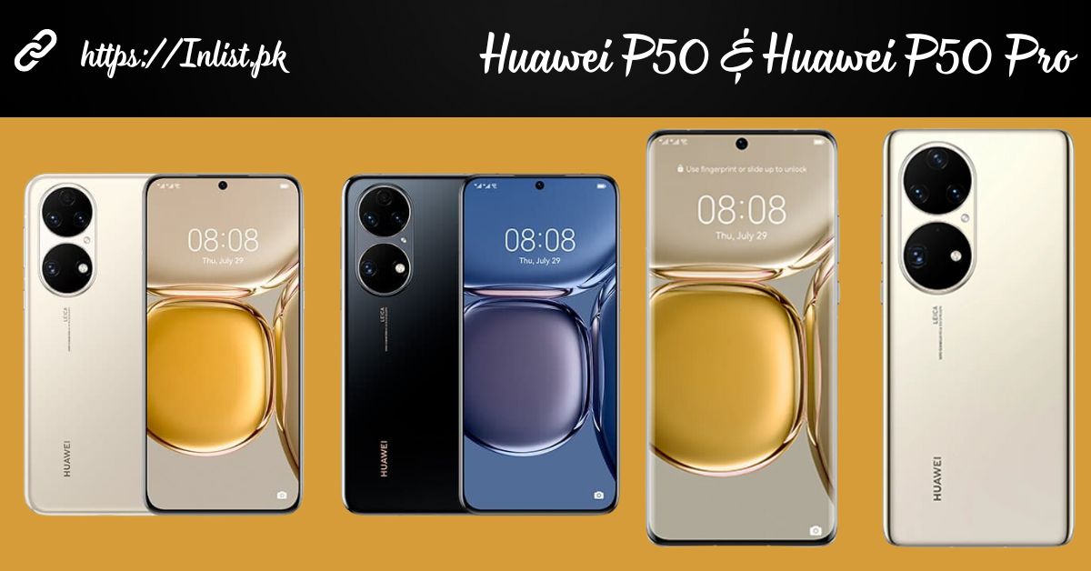 Huawei P50 & Huawei P50 Pro