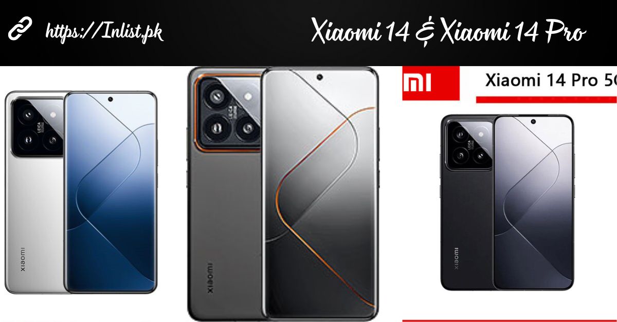 Xiaomi 14 & Xiaomi 14 Pro